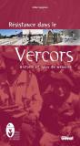 Résistance Dans Le Vercors : Histoire Et Liueux De Mémoire - Preview