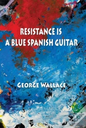 Capa do artigo Resistance Is A Blue Spanish Guitar