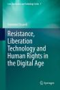 Resistance, Liberation Technology And Human Rights In The Digital Age - Preview