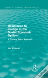 Resistance To Change In The Soviet Economic System (Routledge Revivals)