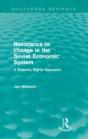 Resistance To Change In The Soviet Economic System (Routledge Revivals) - Preview