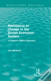 Resistance To Change In The Soviet Economic System (Routledge Revivals)