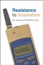 Resistance To Innovation - Preview