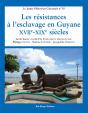 Résistances À L'Esclavage En Guyane Xviie -Xixe Siècles - Preview