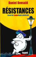 Resistances ; Essai De Taupologie Generale