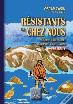 Capa do artigo Résistants De Chez Nous ; Pays Basque, Béarn, Bigorre, Comminges, Ariège, Catalogne