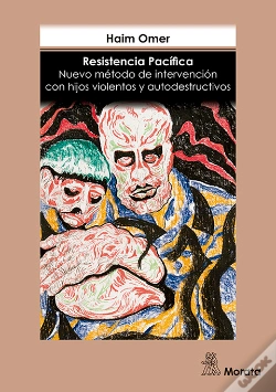 Capa do artigo Resistencia Pacífica Nuevo Método De Intervención Con Hijos Violentos Y Autodestructivos