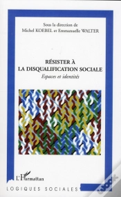Capa do artigo Résister À La Disqualification Sociale ; Espaces Et Identités