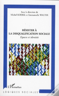 Capa do artigo Résister À La Disqualification Sociale ; Espaces Et Identités