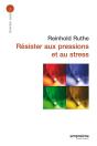 Résister Aux Pressions Et Au Stress (Éd 2008) - Preview