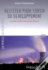 Résister Pour Sortir Du Développement ; Le Droit Entre Nature Et Liberté