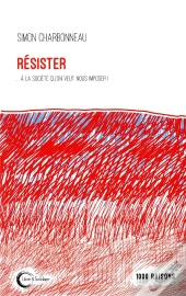 Résistez... À La Société Qu'On Nous Impose