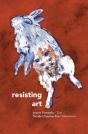 Resisting Art - Preview