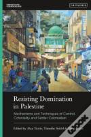 Resisting Domination In Palestine
