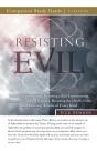 Resisting Evil Study Guide - Preview