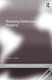 Resisting Intellectual Property