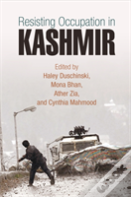 Resisting Occupation In Kashmir