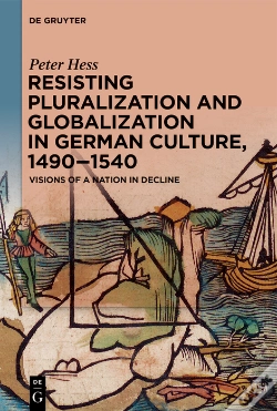 Capa do artigo Resisting Pluralization And Globalization In German Culture, 1490-1540