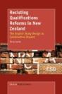 Resisting Qualifications Reforms In New Zealand - Preview