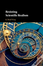 Resisting Scientific Realism