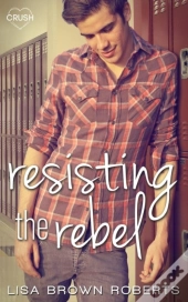 Resisting The Rebel