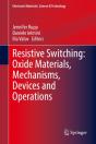 Resistive Switching: Oxide Materials, Mechanisms, Devices And Operations - Preview