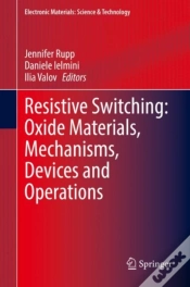 Capa do artigo Resistive Switching: Oxide Materials, Mechanisms, Devices And Operations