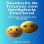 Resolução De Traumas Com Inteligência Emocional - Preview