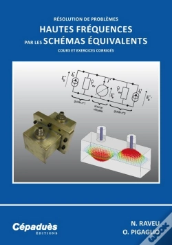 Capa do artigo Résolution De Problèmes Hautes Fréquences Par Les Schémas Équivalents ; Cours Et Exercices Corrigés