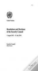 Resolutions And Decisions Of The Security Council 2013-2014