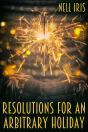 Resolutions For An Arbitrary Holiday - Preview