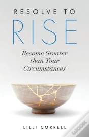 Capa do artigo Resolve To Rise: Become Greater Than Your Circumstances