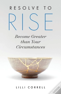 Capa do artigo Resolve To Rise: Become Greater Than Your Circumstances