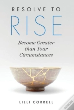 Capa do artigo Resolve To Rise: Become Greater Than Your Circumstances