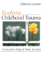 Resolving Childhood Trauma - Preview