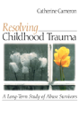 Resolving Childhood Trauma - Preview