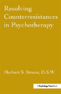 Resolving Counterresistances In Psychotherapy - Preview