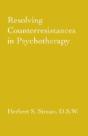 Resolving Counterresistances In Psychotherapy - Preview