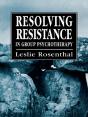 Resolving Resistance In Group Psychotherapy - Preview