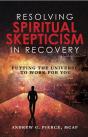 Resolving Spiritual Skepticism In Recovery - Preview