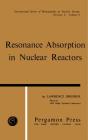 Resonance Absorption In Nuclear Reactors - Preview