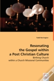 Capa do artigo Resonating The Gospel Within A Post Christian Culture