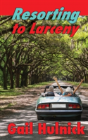 Resorting To Larceny - Preview