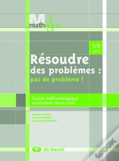 Résoudre Des Problèmes : Pas De Problèmes ! Guide Méthodologique Et Documents Reproductibles ; 5/8 Ans Ans