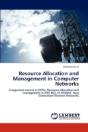Resource Allocation And Management In Computer Networks - Preview