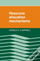 Resource Allocation Mechanisms