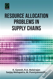 Resource Allocation Problems In Supply Chains