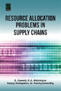 Resource Allocation Problems In Supply Chains - Preview