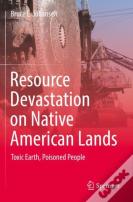 Resource Devastation On Native American Lands