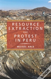 Resource Extraction And Protest In Peru